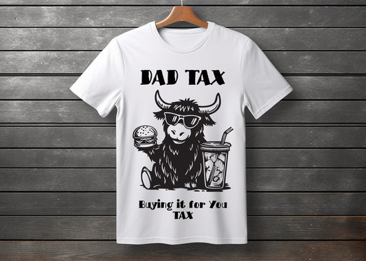 T-Shirt | Fathers Day T-Shirt | Dad | Unisex | Made To Order |  Personalised T-Shirt | Buying It For You Tax