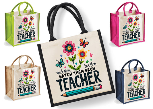 Tote Bag | Jute | Reusable Bag | Teacher Gift | Teach Them Love Them Watch Them Grow