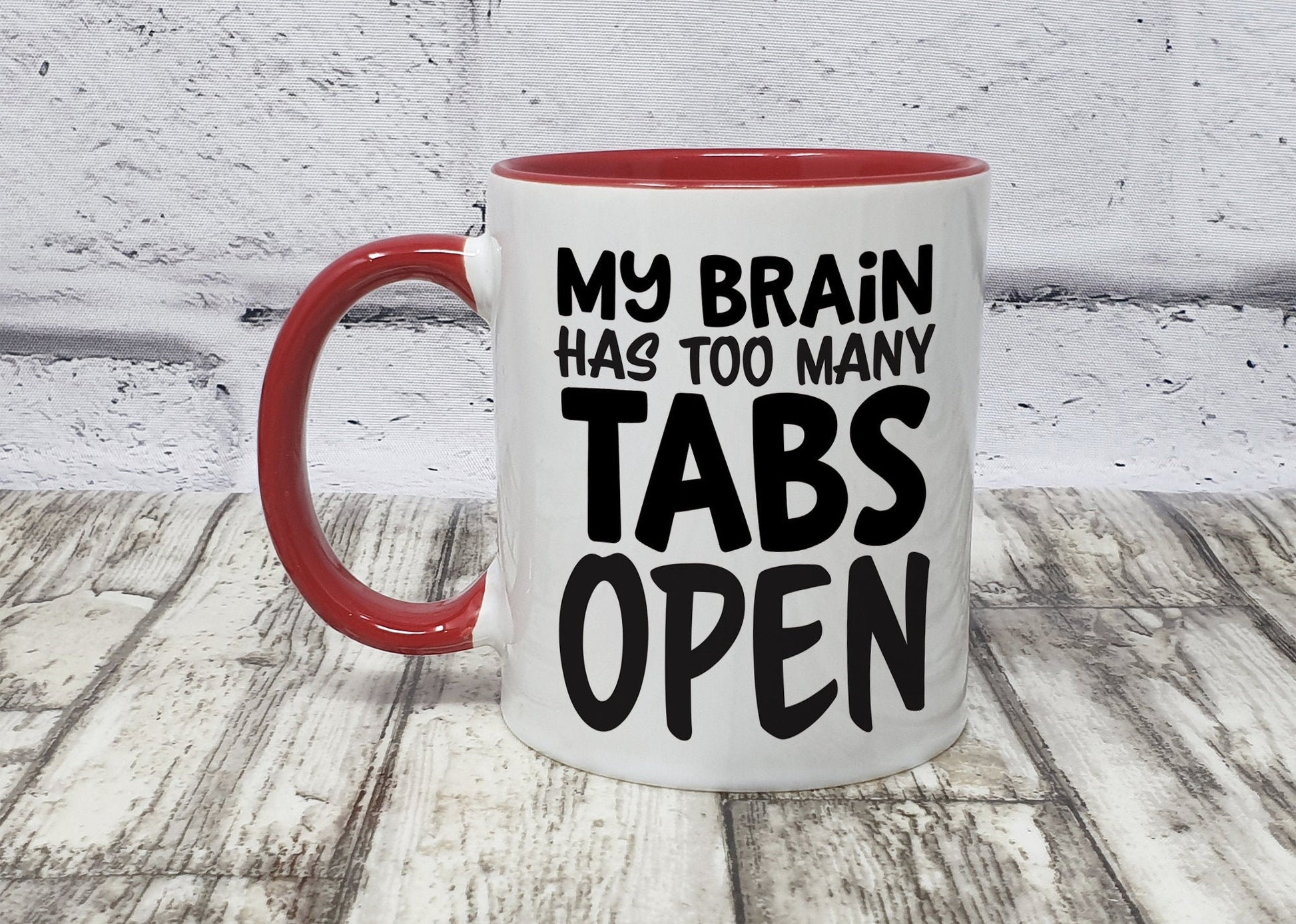 Funny Mug | Novelty Mug | Funny Gifts | Adult Humour | My Brain has too many Tabs Open | 10 Colour Choices