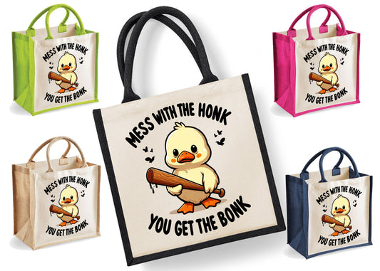 Mess With the Honk  | Jute | Jute Tote Bag | Shopping Bag | Reusable Bag | Duck