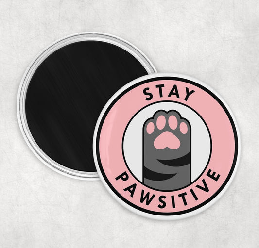 Stay Pawsitive Fridge Magnet - 58MM Round Fridge Magnet