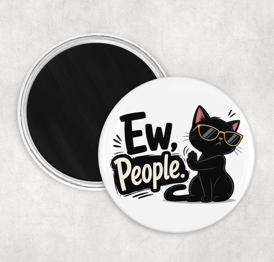 Ew People Fridge Magnet - 58MM Round Fridge Magnet